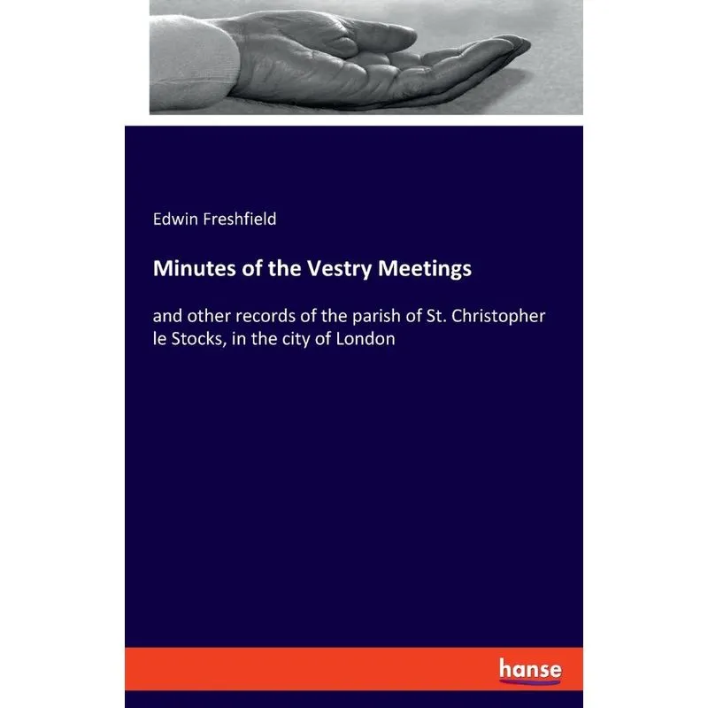Minutes of the Vestry Meetings