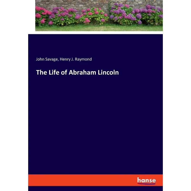 The Life of Abraham Lincoln