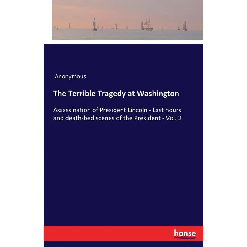 The Terrible Tragedy at Washington