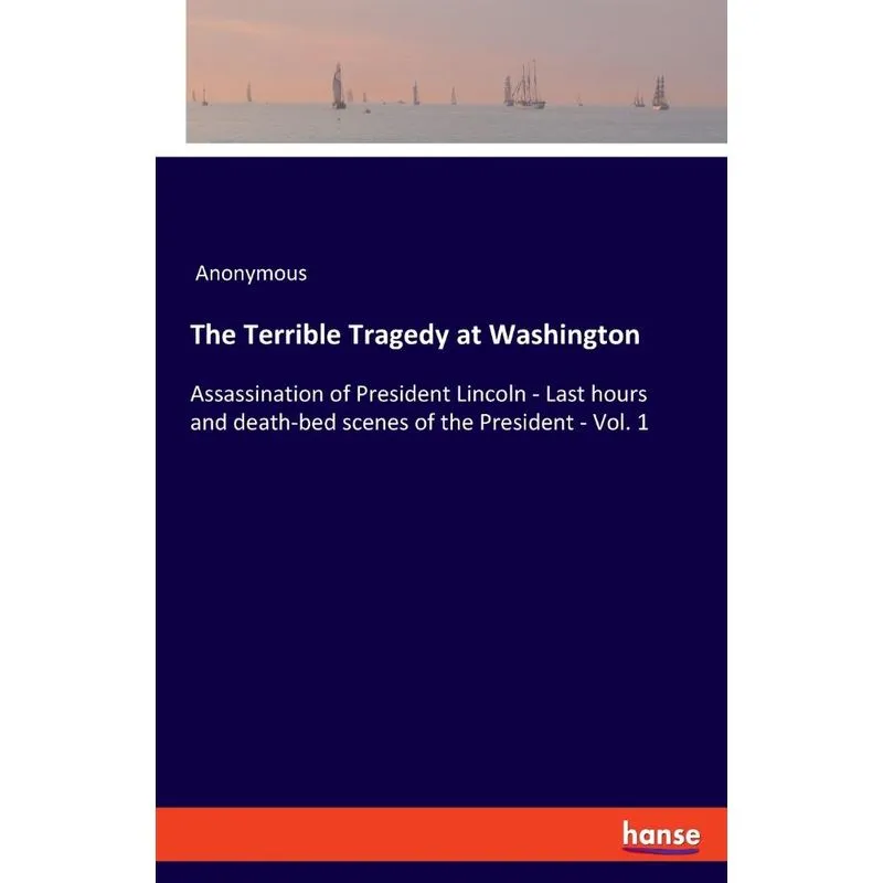 The Terrible Tragedy at Washington