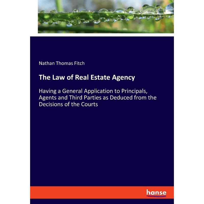The Law of Real Estate Agency