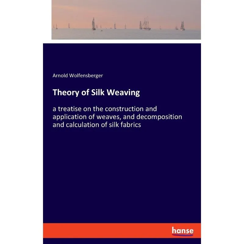 Theory of Silk Weaving
