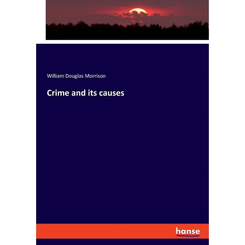 Crime and its causes