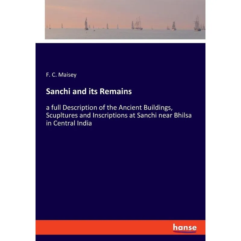 Sanchi and its Remains