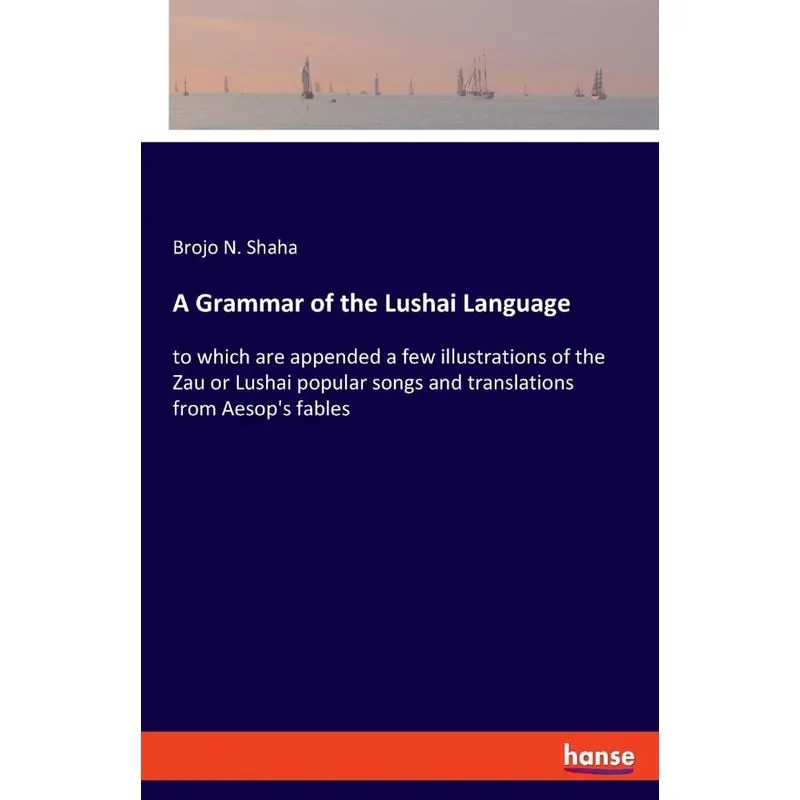 A Grammar of the Lushai Language