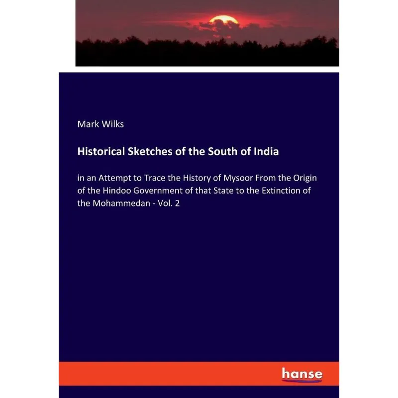 Historical Sketches of the South of India