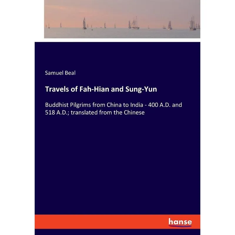 Travels of Fah-Hian and Sung-Yun