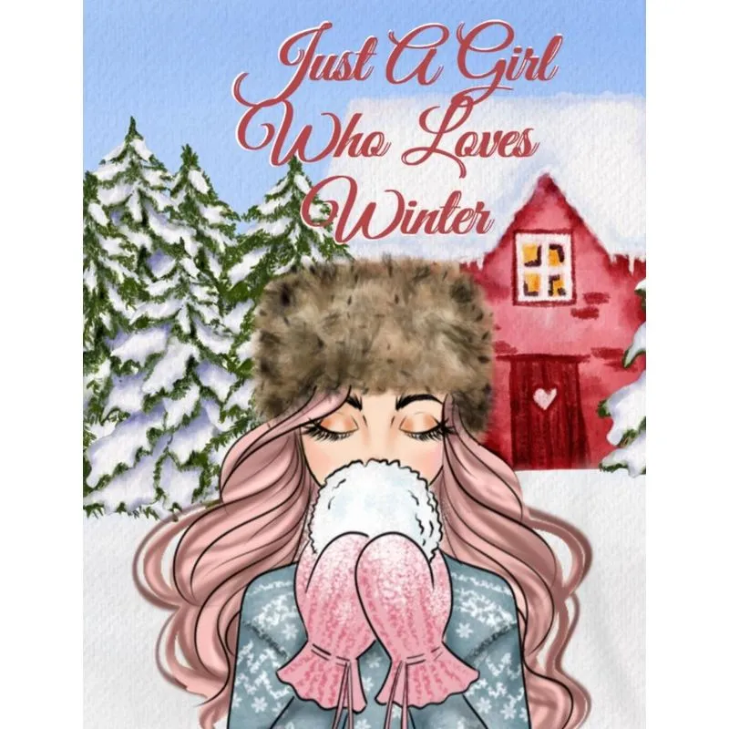 Just A Girl Who Loves Winter