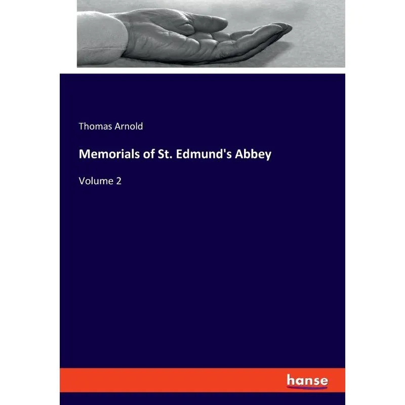 Memorials of St. Edmunds Abbey