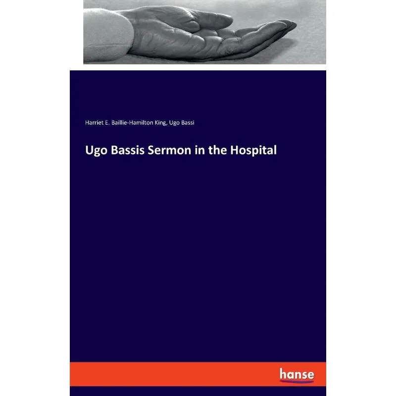 Ugo Bassis Sermon in the Hospital