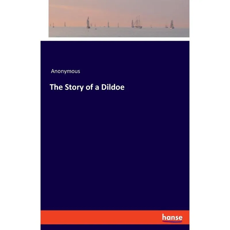 The Story of a Dildoe