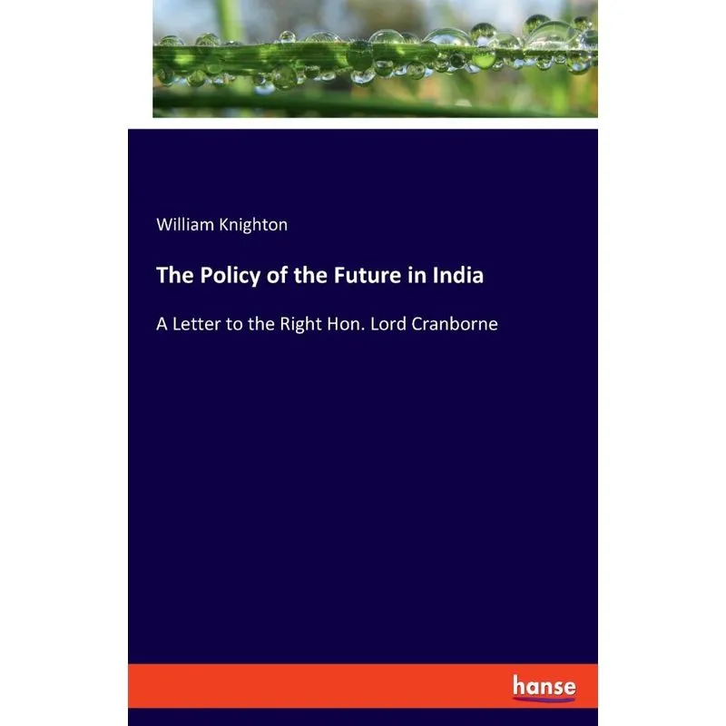 The Policy of the Future in India