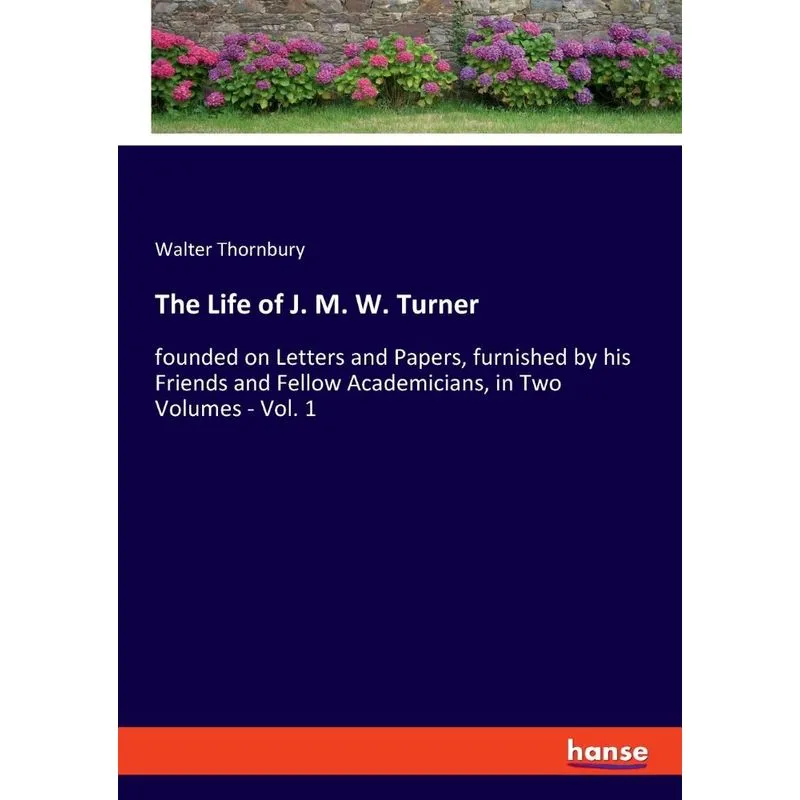 The Life of J. M. W. Turner