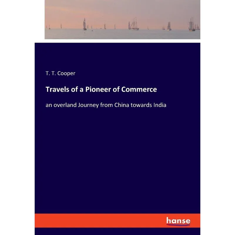 Travels of a Pioneer of Commerce