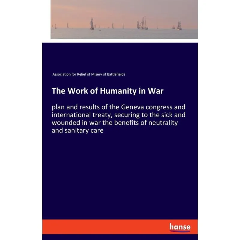 The Work of Humanity in War