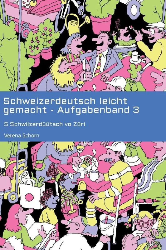 Schweizerdeutsch leicht gemacht - Aufgabenband 3