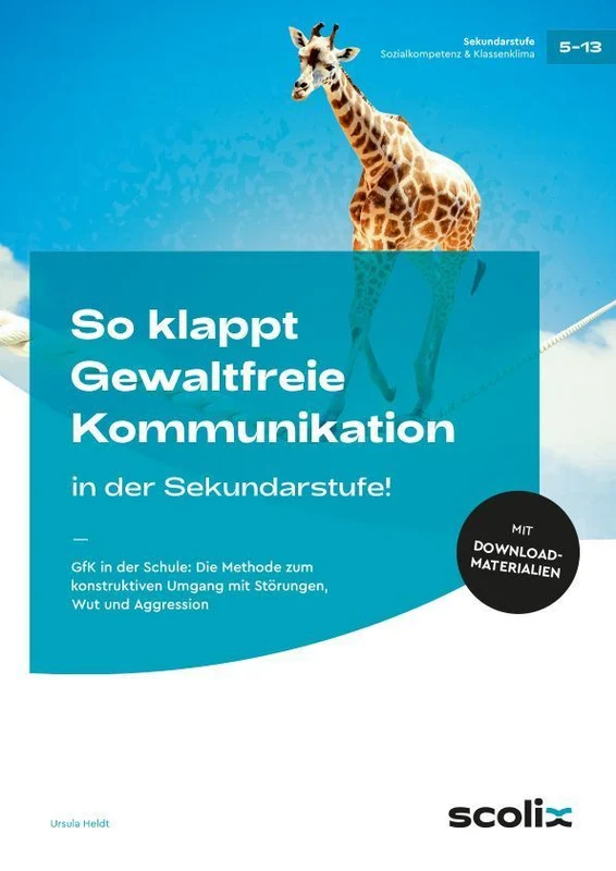 So klappt Gewaltfreie Kommunikation in der Sek.!