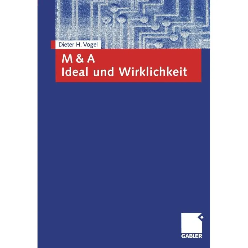 M & A Ideal und Wirklichkeit