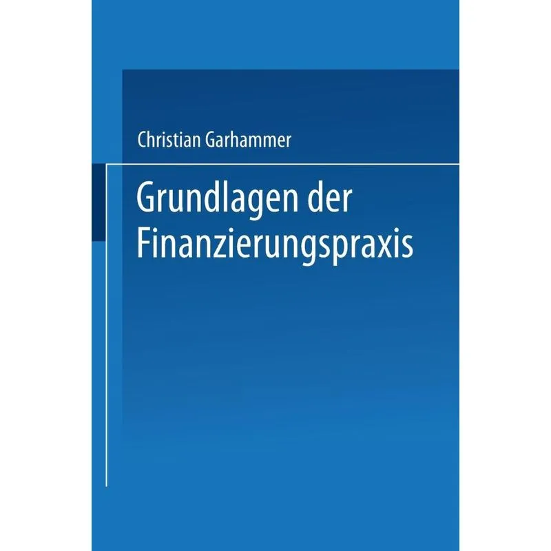 Grundlagen Der Finanzierungspraxis