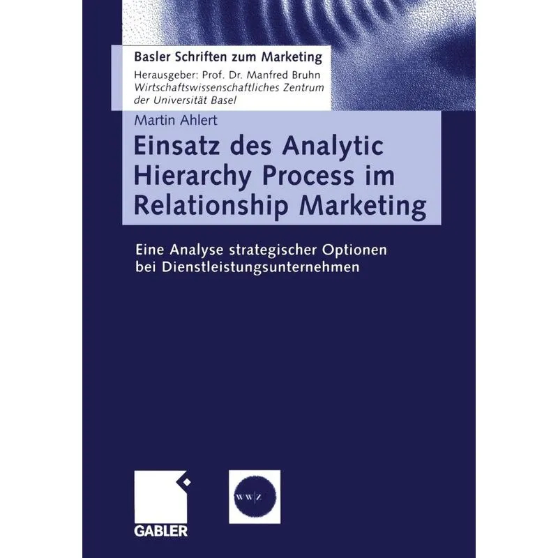 Einsatz des Analytic Hierarchy Process im Relationship Marketing