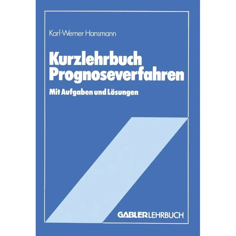 Kurzlehrbuch Prognoseverfahren