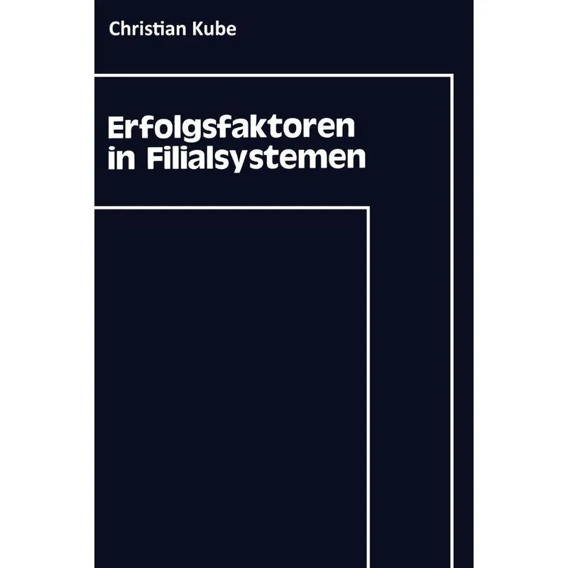 Erfolgsfaktoren in Filialsystemen