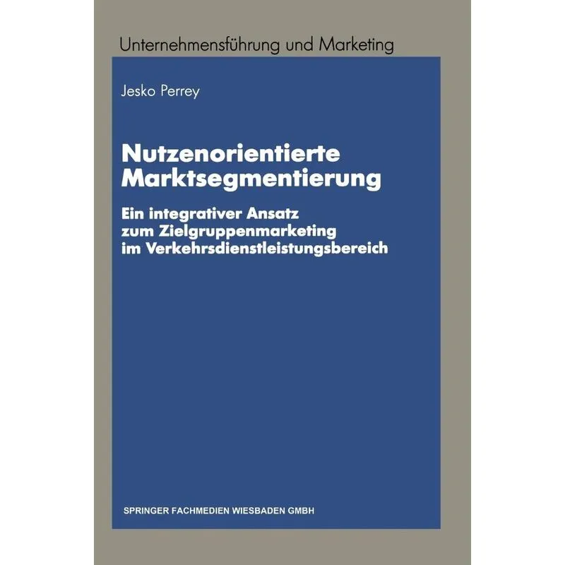 Nutzenorientierte Marktsegmentierung. Nutzenorientierte Marktsegmentierung