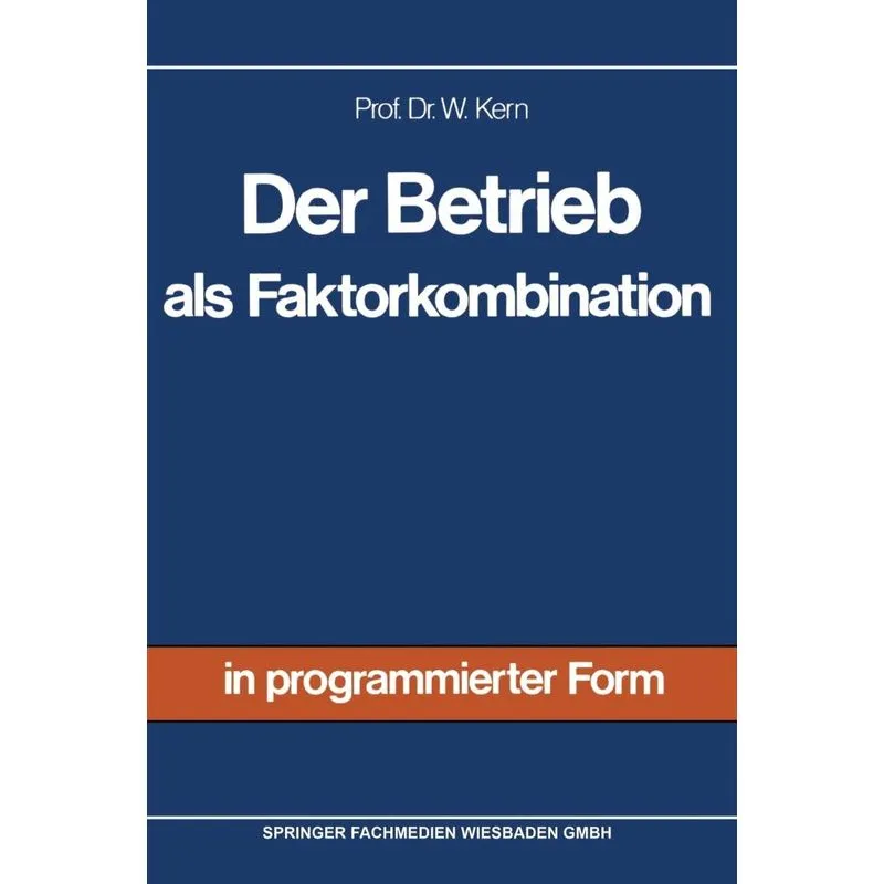 Der Betrieb ALS Faktorkombination