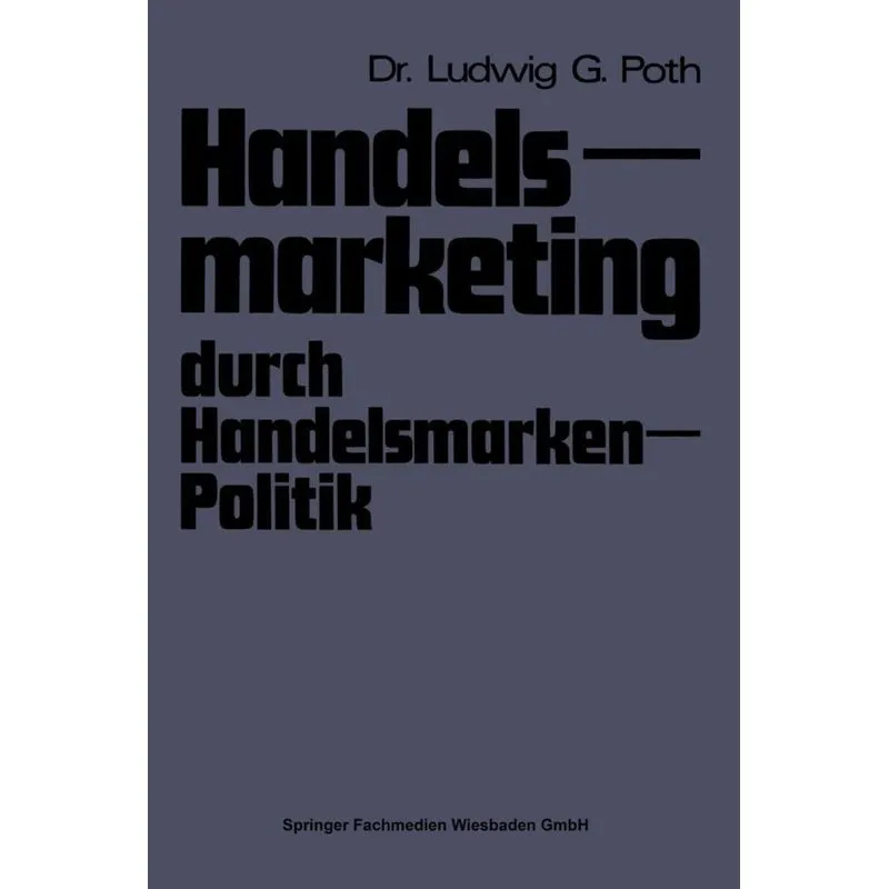 Handelsmarketing durch Handelsmarken-Politik
