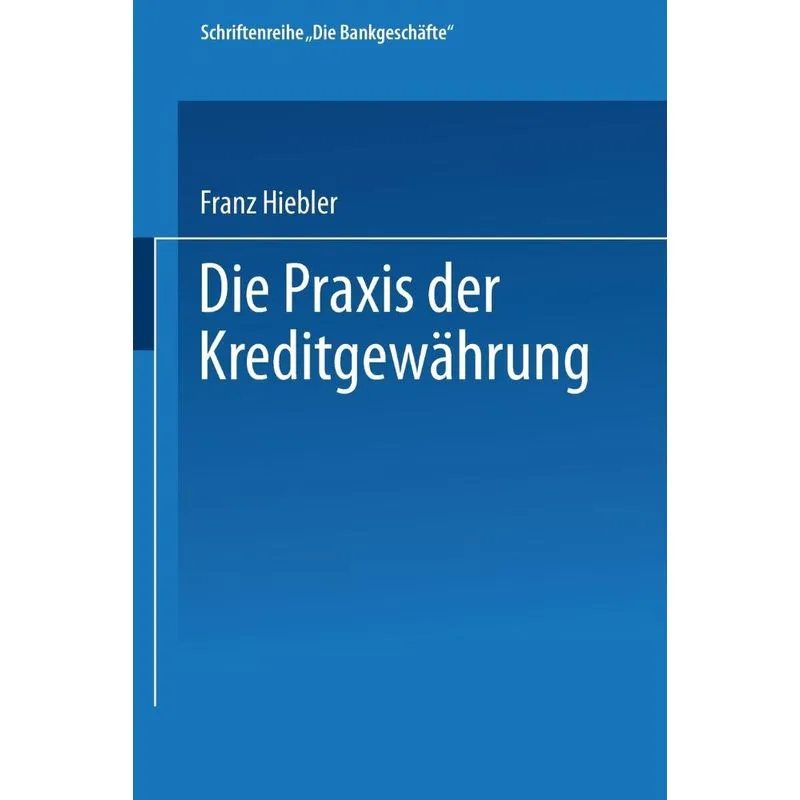 Die Praxis der Kreditgewährung