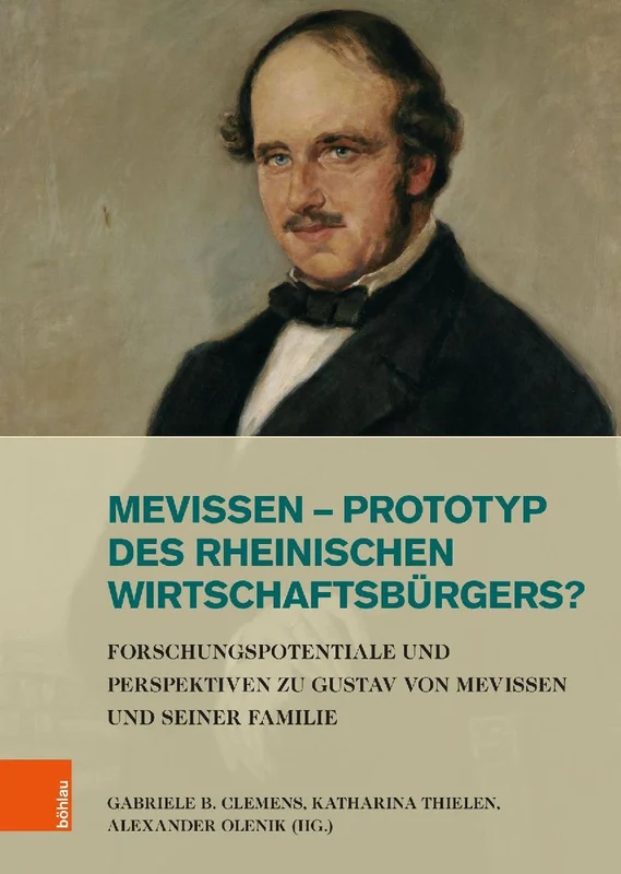 Mevissen - Prototyp des rheinischen Wirtschaftsbürgers?