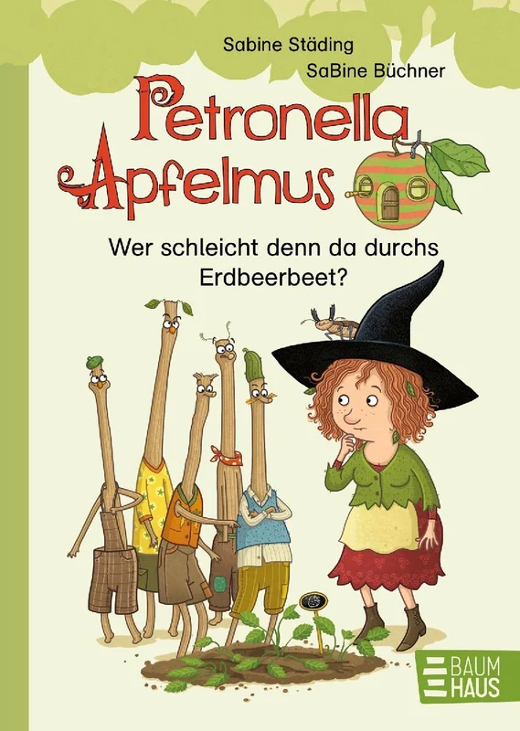 Petronella Apfelmus Erstleser 2. Wer schleicht denn da durchs Erdbeerbeet?