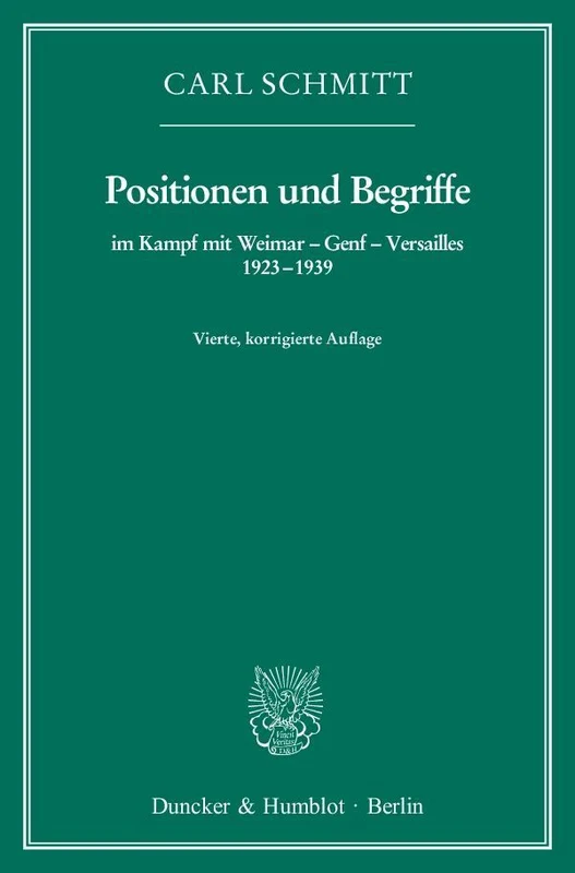 Positionen und Begriffe, im Kampf mit Weimar - Genf - Versailles 1923-1939