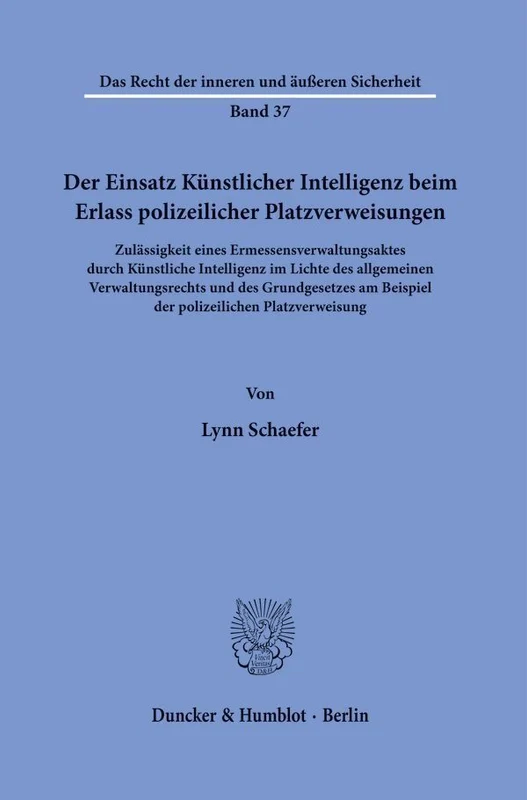 Der Einsatz Künstlicher Intelligenz beim Erlass polizeilicher Platzverweisungen
