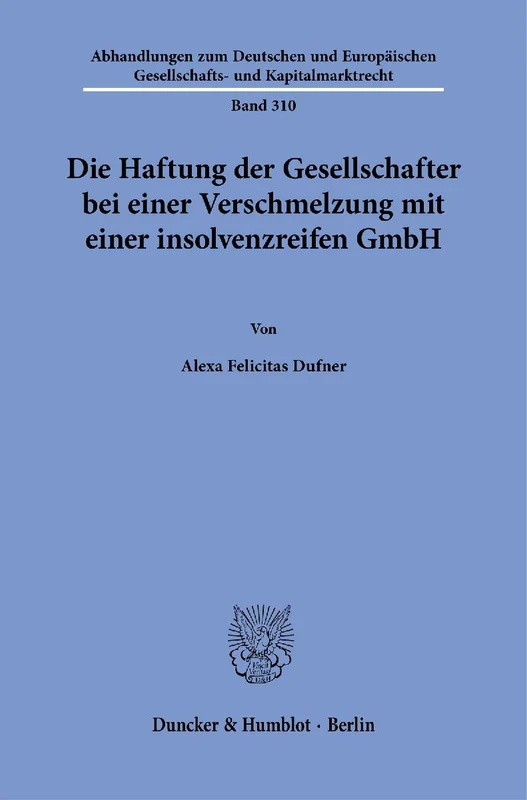 Die Haftung der Gesellschafter bei einer Verschmelzung mit einer insolvenzreifen GmbH