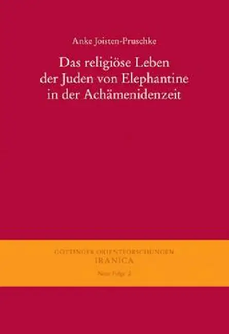 Das Religiose Leben Der Juden Von Elephantine in Der Achamenidenzeit Paperback