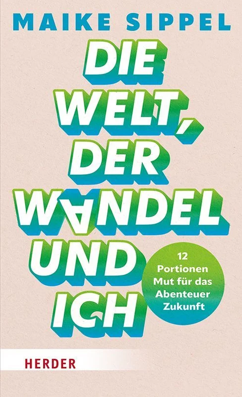 Die Welt, der Wandel und ich