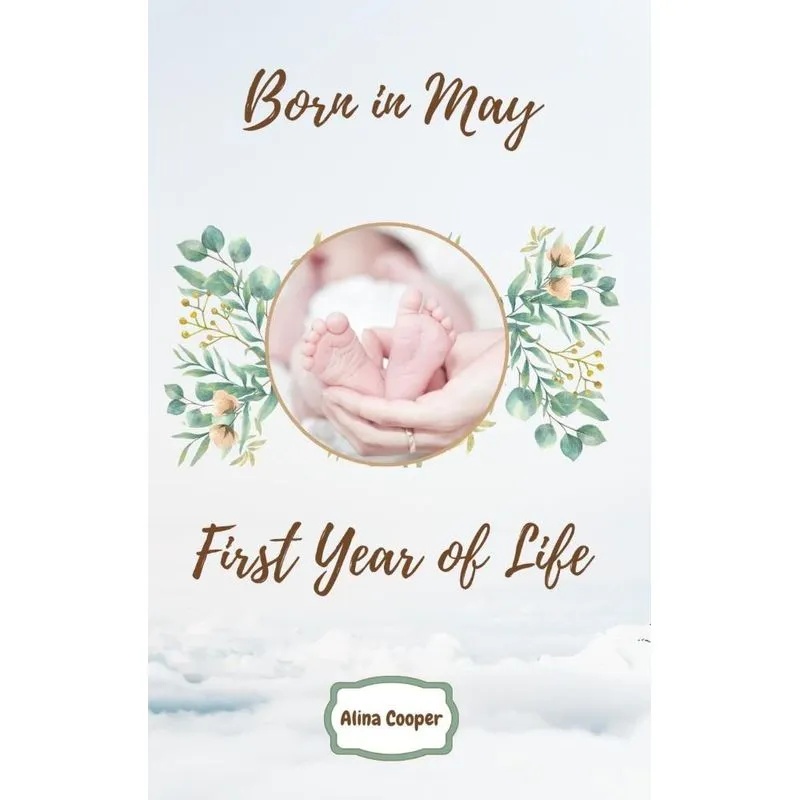 Born in May First Year of Life