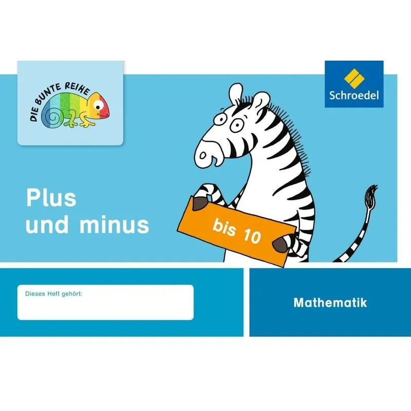 Die Bunte Reihe Mathematik, Bd.2, Plus Und Minus Bis 10