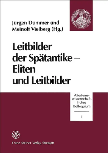 Leitbilder Der Spatantike - Eliten Und Leitbilder Paperback