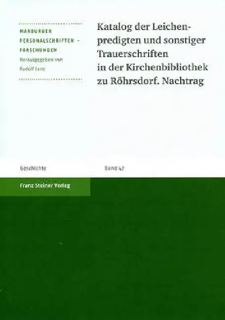 Katalog Der Leichenpredigten Und Sonstiger Trauerschriften in Der Kirchenbibliothek Zu Rohrsdorf. Nachtrag Paperback