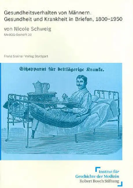 Gesundheitsverhalten Von Mannern: Gesundheit Und Krankheit in Briefen, 1800-1950 Paperback