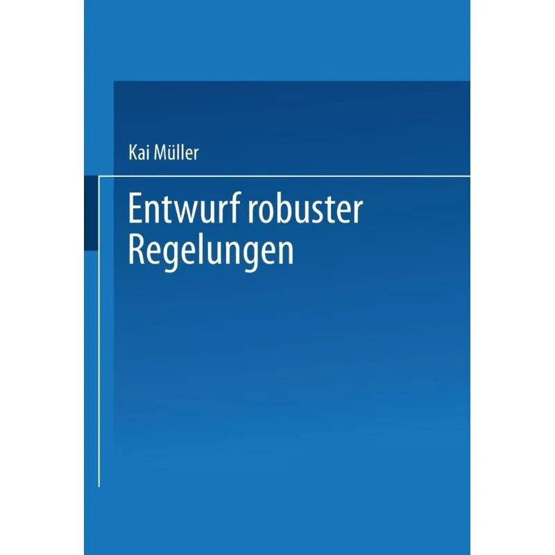 Entwurf robuster Regelungen