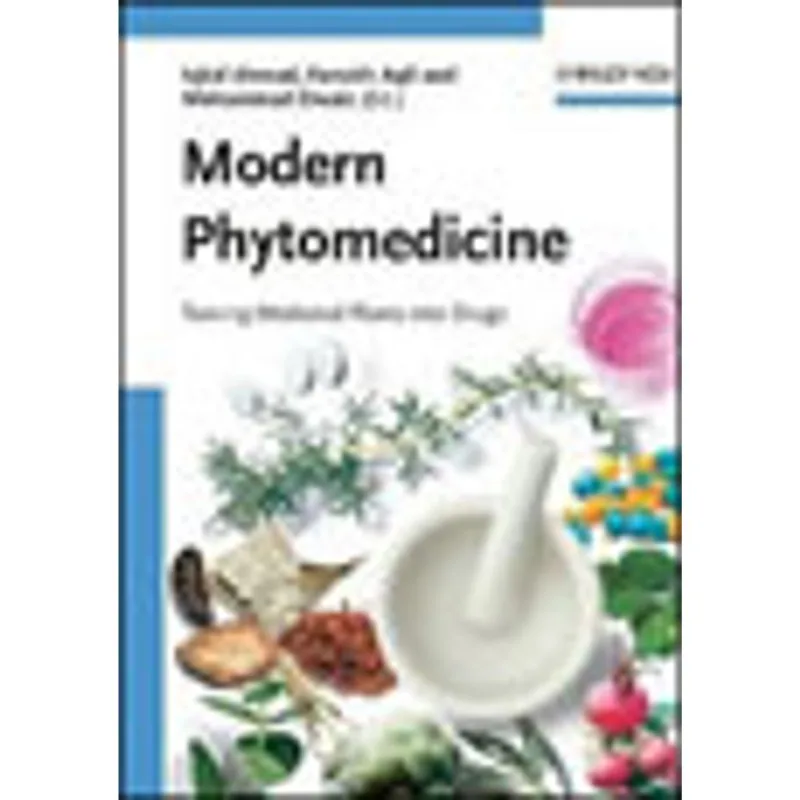 MODERN PHYTOMEDICINE - TURNING MEDICINAL PLANTS INTO DRUGS