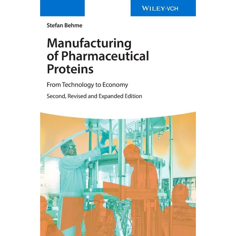 Manufacturing of Pharmaceutical Proteins