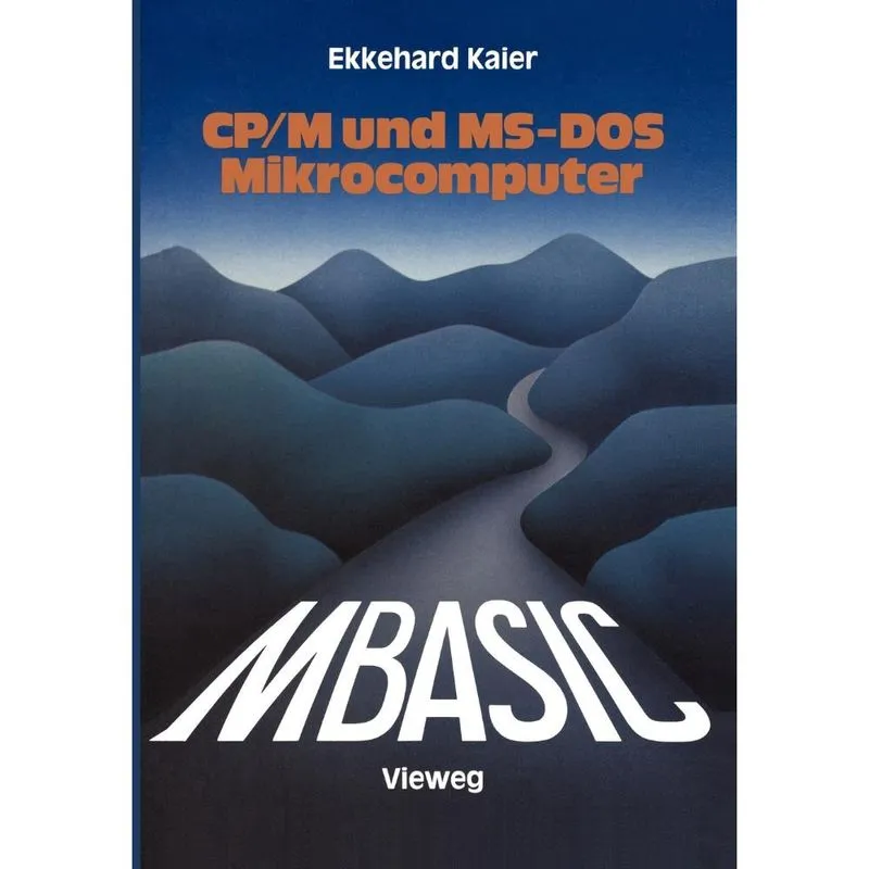 MBASIC-Wegweiser für Mikrocomputer unter cp/m und ms-dos