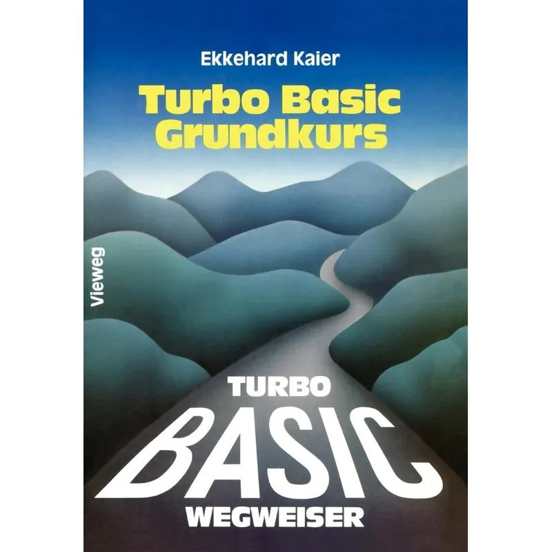Turbo Basic-Wegweiser Grundkurs