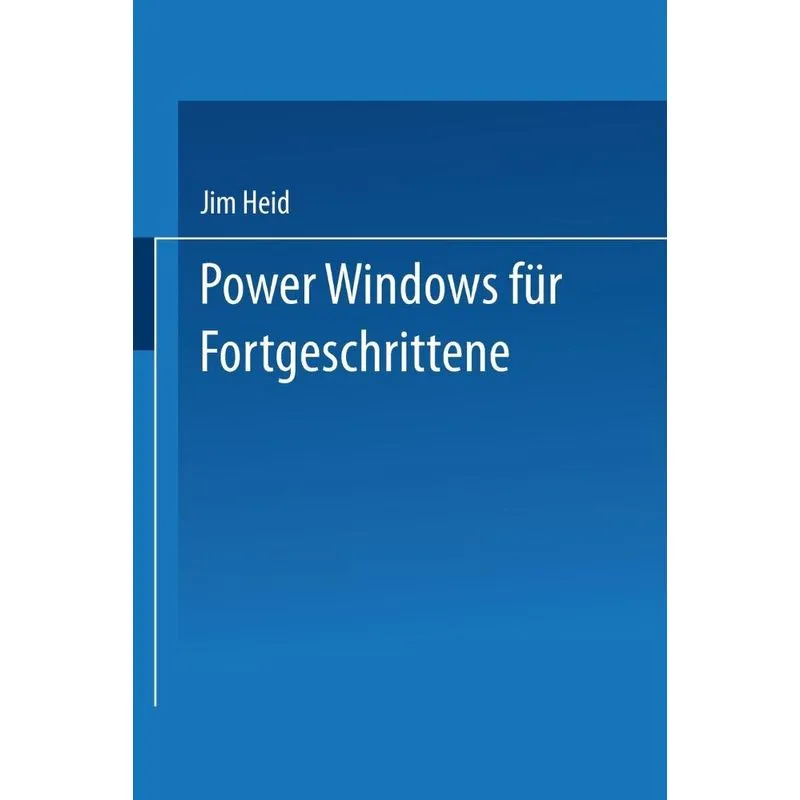 Power Windows für Fortgeschrittene