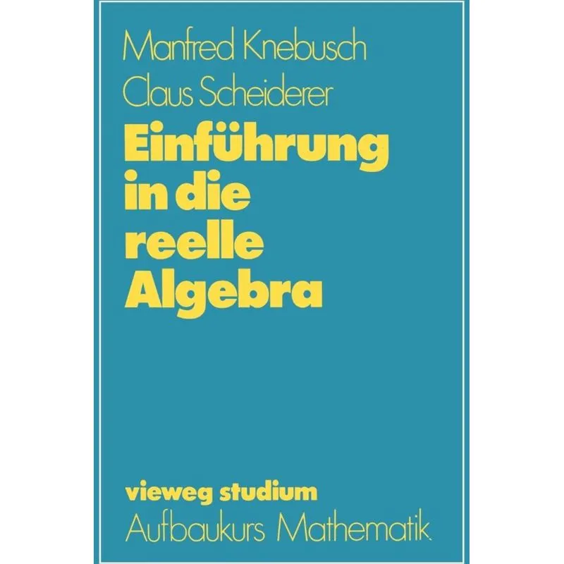 Einführung in die reelle Algebra