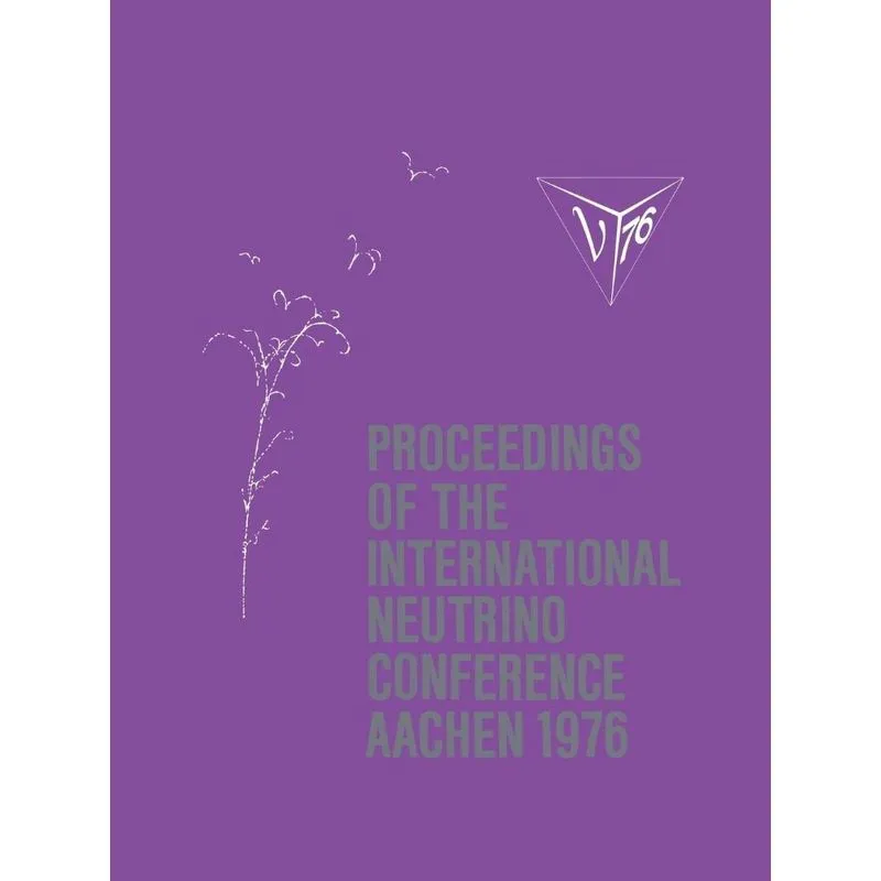 Proceedings of the International Neutrino Conference Aachen 1976